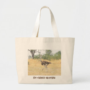 Ostrich, Not Finished SHOPPING! Large Tote Bag