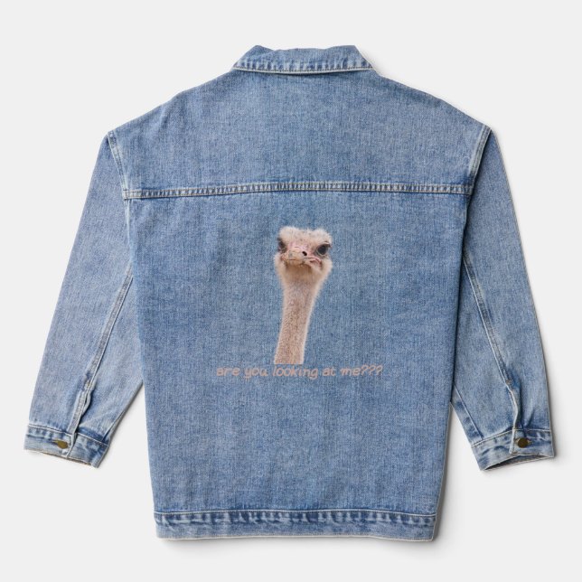 ostrich with cool caption: are you looking at me?? denim jacket (Back)