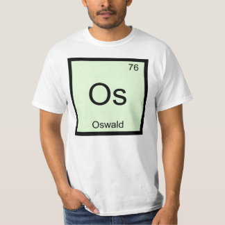 Oswald Name Chemistry Element Periodic Table T-Shirt