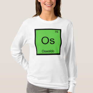 Oswaldo Name Chemistry Element Periodic Table T-Shirt