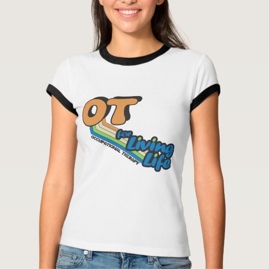 OT For Living Life T-Shirt