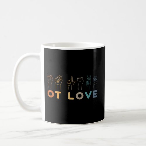 Ot Love Occupational Therapy Ot Month Colorful Coffee Mug