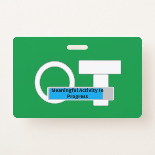 OT _ Meaningful Activity In Progress Badge