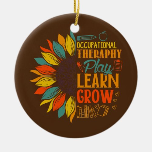 OT Month Occupational Therapy Sunflower Therapist Ceramic Ornament