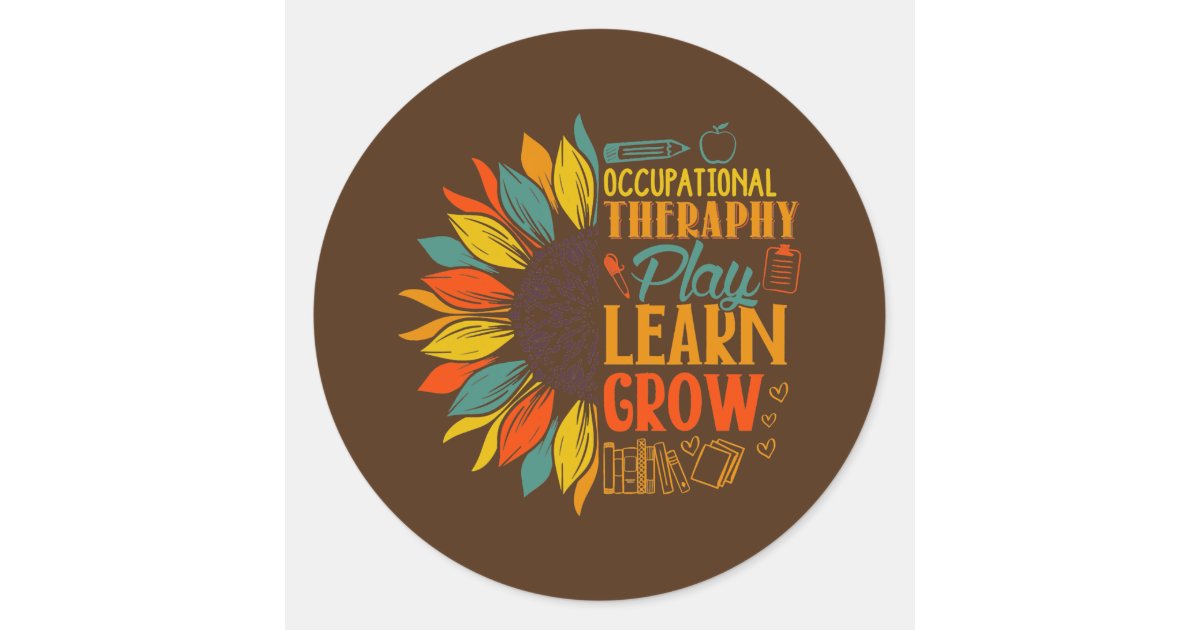Ot Month Occupational Therapy Sunflower Therapist Classic Round Sticker Zazzle 9355
