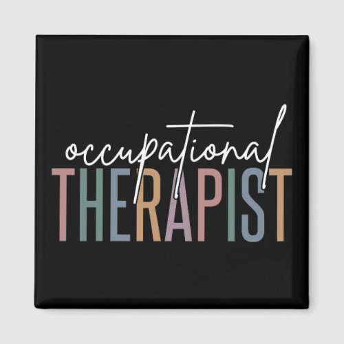 OT Occupational Therapist  Occupational therapy Magnet