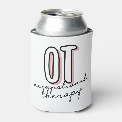 OT Occupational Therapy  Occupational therapist Can Cooler