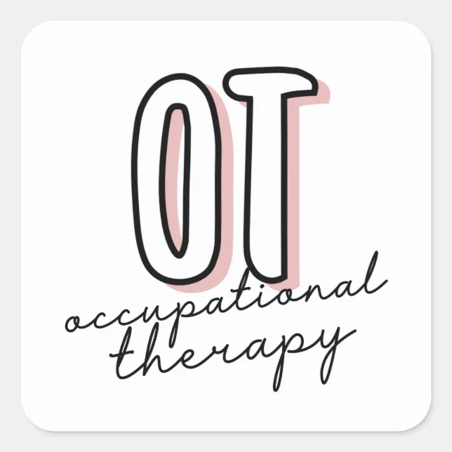 Ot Department Sticker OT Occupational Therapy | Occupational therapist Square Sticker | Zazzle