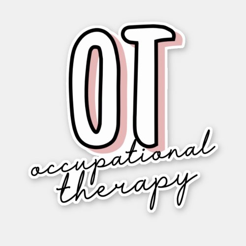OT Occupational Therapy  Occupational therapist Sticker