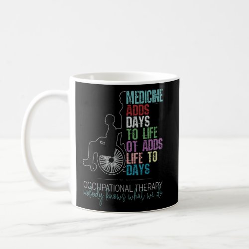 Ot Occupational Therapy Quote Vintage Ot Nurse  Coffee Mug
