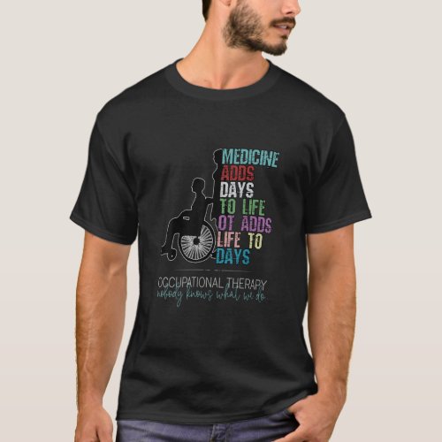 Ot Occupational Therapy Quote Vintage Ot Nurse  T_Shirt