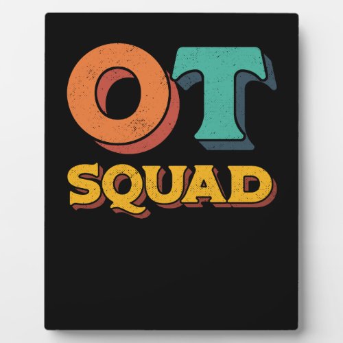 OT Squad Occupational Therapy Therapist Plaque