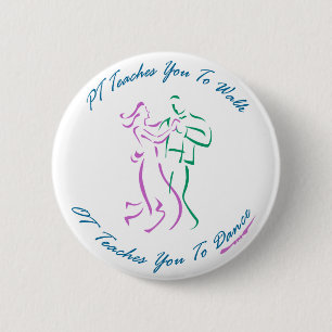 OT Teaches You To Dance Pinback Button