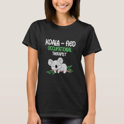 Ota Koala Animal Ot Therapist Occupational Therapy T_Shirt