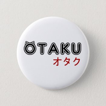 Otaku1.png Pinback Button by SuperPsyduck at Zazzle