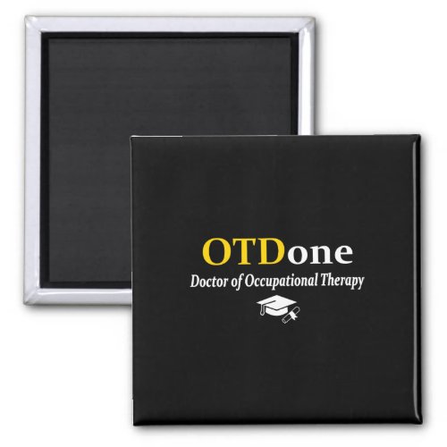 Otd I39m Done Doctor Of Occupational Therapy Fun Magnet