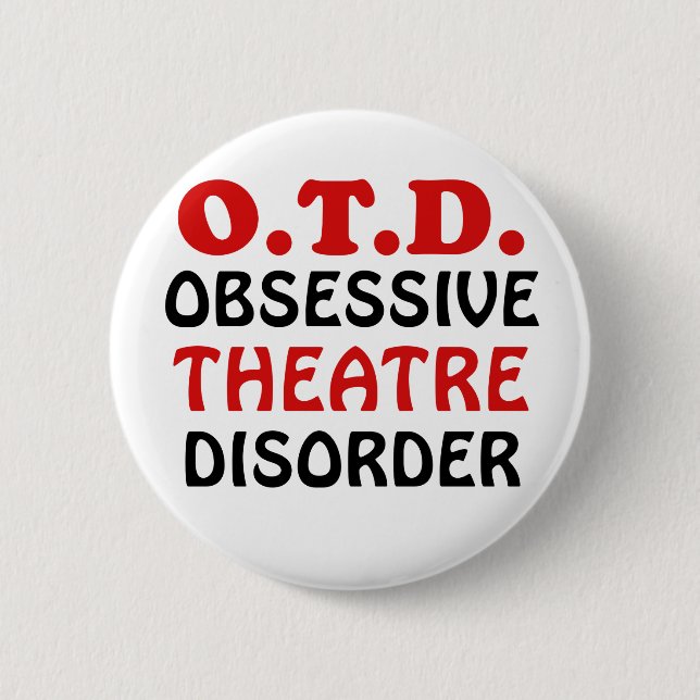 OTD Obsessive Theatre Disorder Pinback Button (Front)