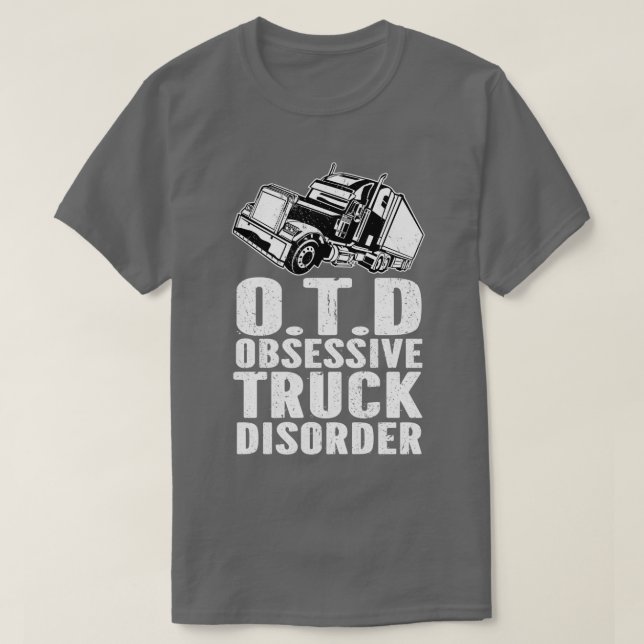 OTD Obsessive Truck Disorder T-Shirt (Design Front)