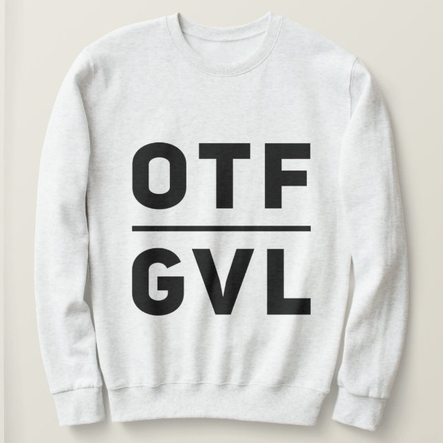 OTF GVL SWEATSHIRT (Design Front)
