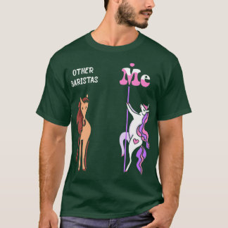 Other baristas Me Tee Unicorn Barista Funny Gift I