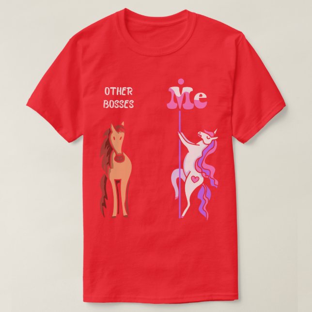 Other bosses Me Tee Unicorn Boss Funny Gift Idea B (Design Front)