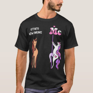 Other new moms Me Tee Unicorn New Mom Funny Gift I