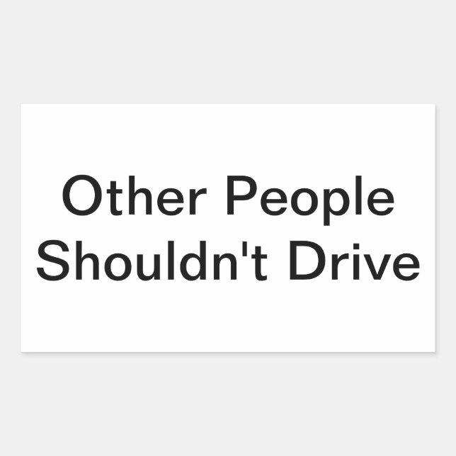 Other People Shouldn't Drive Hankamer Artjunkhaus Rectangular Sticker (Front)