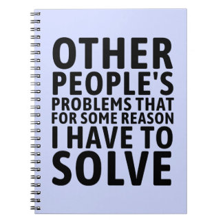 Other People's Problems Notebook Funny Coworker