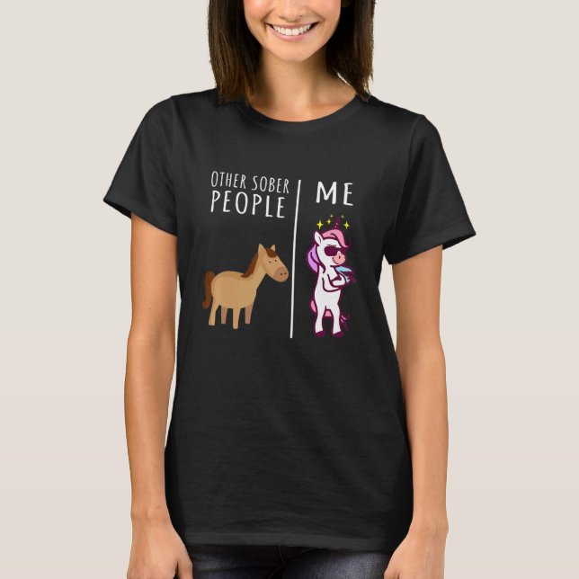 Other Sober People Me Unicorn AA Recovery Sober So T-Shirt (Front)