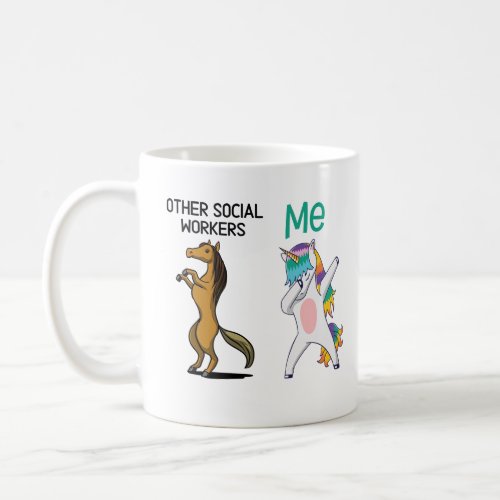 Other Social Workers Vs Me Mug Dabbing Unicorn  Coffee Mug