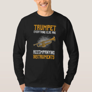 Others are accompanying instruments trumpet Premiu T-Shirt