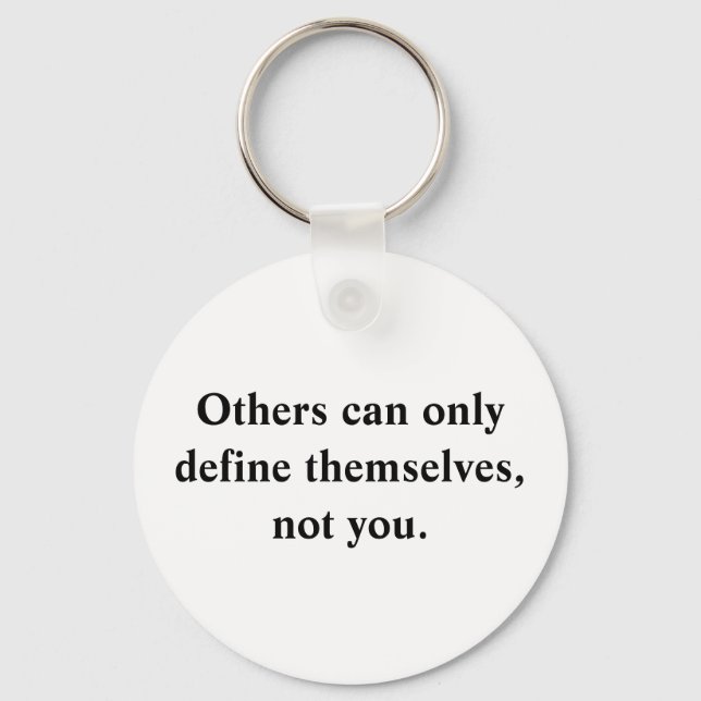 Others Can Only Define Themselves Keychain (Front)