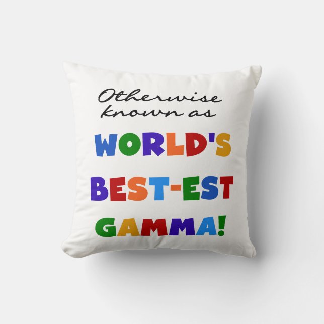 Otherwise Know Best-est Gamma Gifts Throw Pillow (Front)