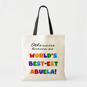 Otherwise Known as Best-est Abuela Gifts Tote Bag