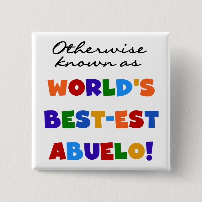 Otherwise Known As Best-est Abuelo Button (Front)