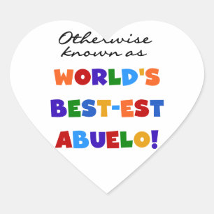 Otherwise Known as Best-est Abuelo Gifts Heart Sticker