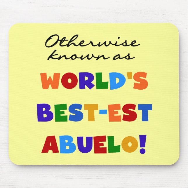 Otherwise Known As Best-est Abuelo Mouse Pad (Front)