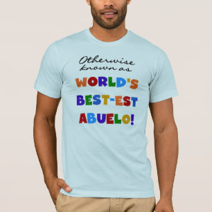 Otherwise Known As Best-est Abuelo T-Shirt