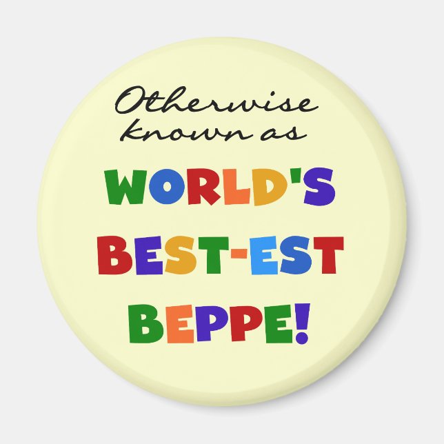 Otherwise Known as Best-est Beppe Magnet (Front)