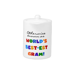 Otherwise Known as Best-est Gram Gifts Teapot
