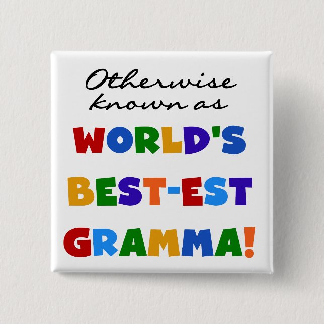 Otherwise Known as Best-est Gramma T-shirts Pinback Button (Front)