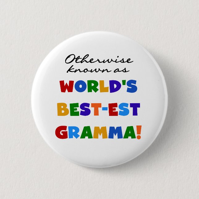 Otherwise Known as Best-est Gramma T-shirts Pinback Button (Front)