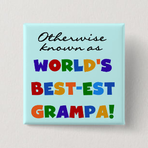 Otherwise Known as Best-est Grampa Tshirts Pinback Button