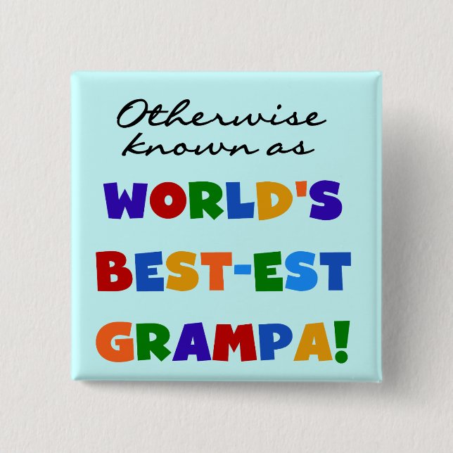Otherwise Known as Best-est Grampa Tshirts Pinback Button (Front)