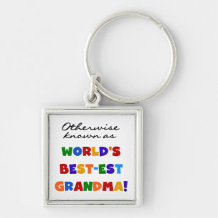 Otherwise Known as Best-est Grandma Gifts Keychain