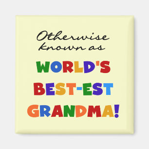 Otherwise Known as Best-est Grandma Gifts Magnet