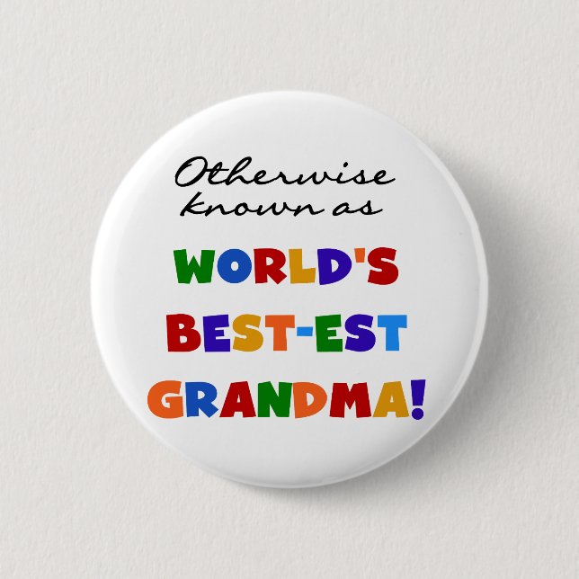 Otherwise Known as Best-est Grandma Gifts Pinback Button (Front)