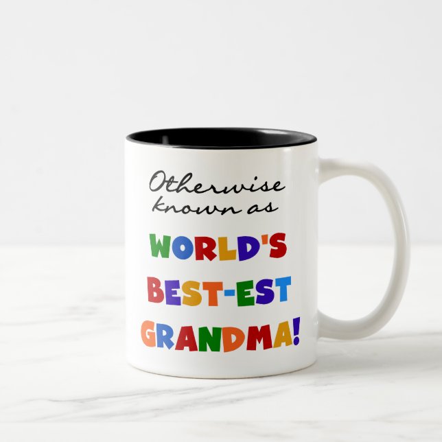 Otherwise Known as Best-est Grandma Gifts Two-Tone Coffee Mug (Right)