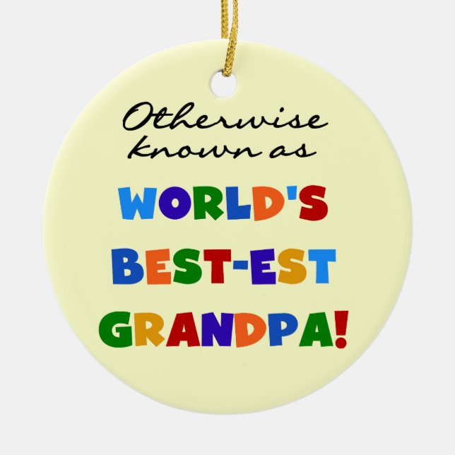 Otherwise Known as Best-est Grandpa Gifts Ceramic Ornament (Front)