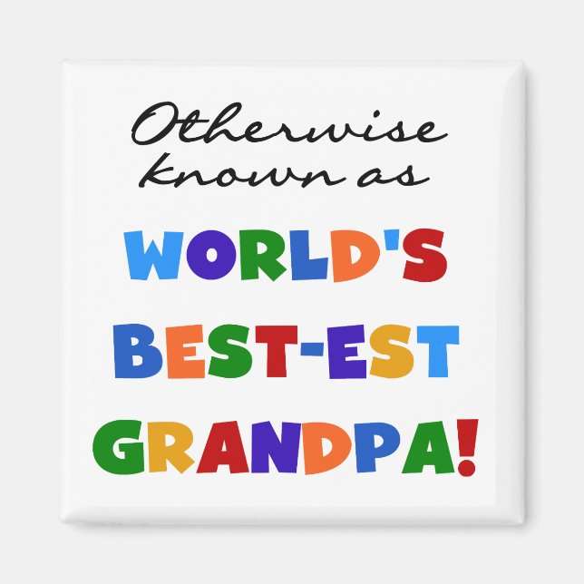 Otherwise Known as Best-est Grandpa Gifts Magnet (Front)